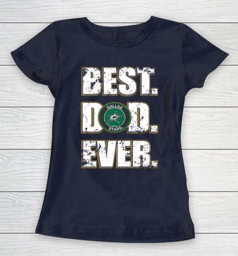 NHL Dallas Stars Hockey Best Dad Ever Family Shirt Women's T-Shirt - Image 3