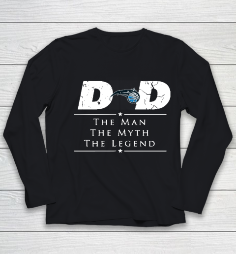 Orlando Magic NBA Basketball Dad The Man The Myth The Legend Youth Long Sleeve