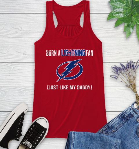 NHL Tampa Bay Lightning Hockey Loyal Fan Just Like My Daddy Shirt Racerback Tank 3