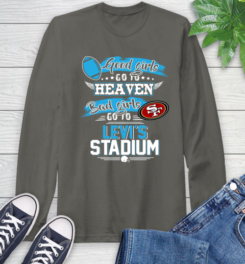 San Francisco 49ers NFL Bad Girls Go To Levi's Stadium Shirt Long Sleeve T-Shirt 9