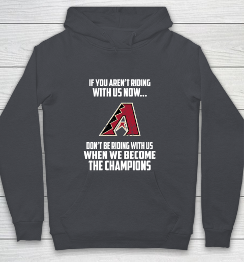 MLB Arizona Diamondbacks Baseball We Become The Champions Youth Hoodie 5