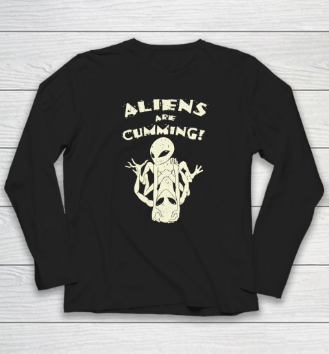 Aliens Are Cumming Long Sleeve T-Shirt