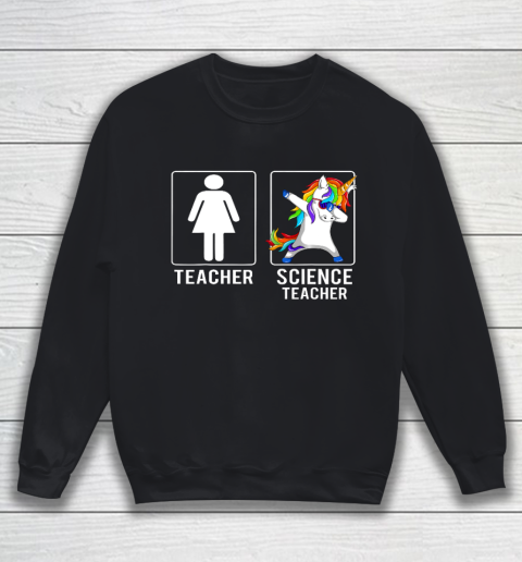 Science Teacher Unicorn Dabbing Funny Sweatshirt
