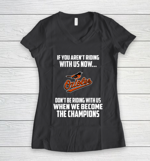 MLB Baltimore Orioles Baseball We Become The Champions Women's V-Neck T-Shirt 6