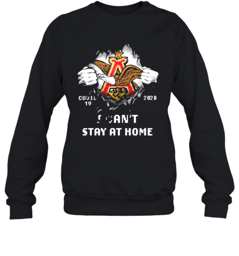 Blood Inside Anheuser Busch Covid 19 2020 I Can'T Stay At Home Sweatshirt