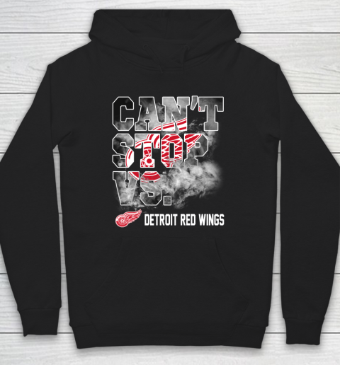 NHL Detroit Red Wings Hockey Can't Stop Vs Hoodie