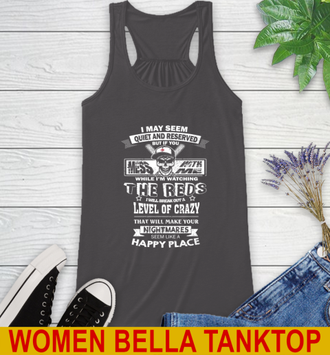 Cincinnati Reds MLB Baseball If You Mess With Me While I'm Watching My Team Racerback Tank 10