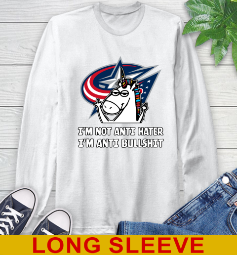 Columbus Blue Jackets NHL Hockey Unicorn I'm Not Anti Hater I'm Anti Bullshit Long Sleeve T-Shirt