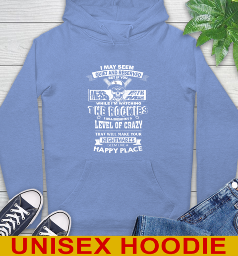 Colorado Rockies MLB Baseball If You Mess With Me While I'm Watching My Team Hoodie 11