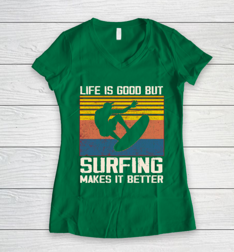 Life is good but Surfing makes it better Women's V-Neck T-Shirt 3