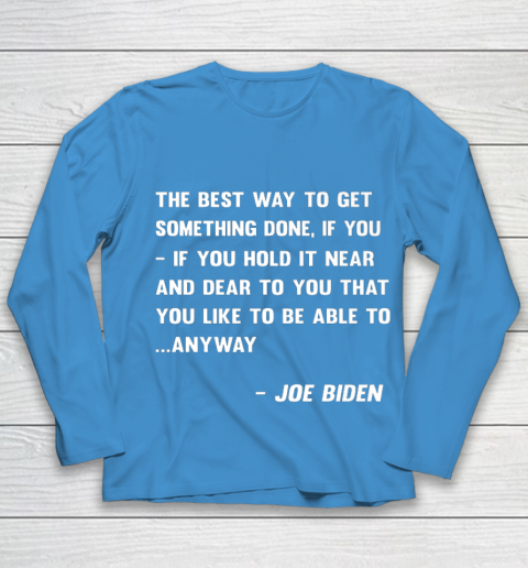 Funny Joe Biden Anyway Quote Speech 2021 Press Conference Youth Long Sleeve 5