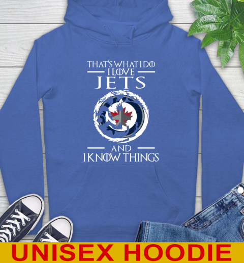 Winnipeg Jets NHL Hockey That's What I Do I Love My Team And I Know Things Game Of Thrones 21