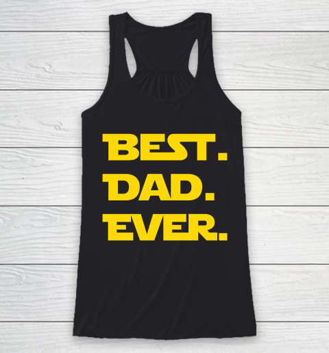 Father's Day Funny Gift Ideas Apparel  Best DAD Ever Racerback Tank