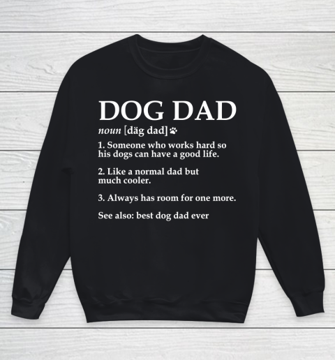 Father's Day For Dad Dog Dad Definition Funny Meaning Dog Lover Father Youth Sweatshirt