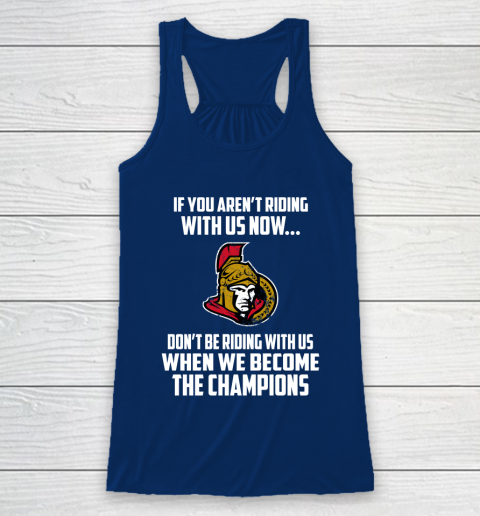 NHL Ottawa Senators Hockey We Become The Champions Racerback Tank 6