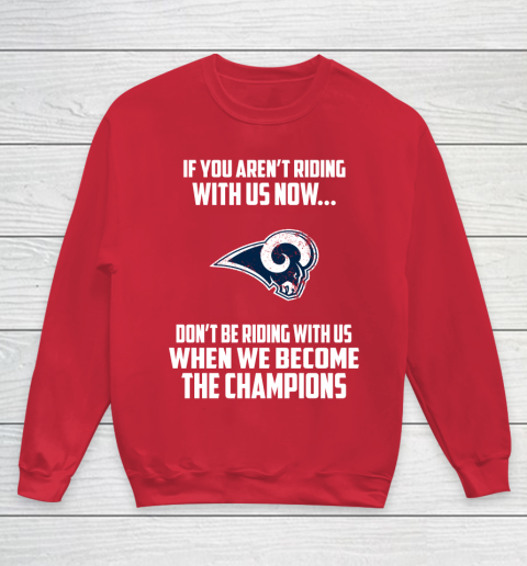 NFL Los Angeles Rams Football We Become The Champions Youth Sweatshirt 7