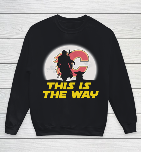 Calgary Flames NHL Ice Hockey Star Wars Yoda And Mandalorian This Is The Way Youth Sweatshirt