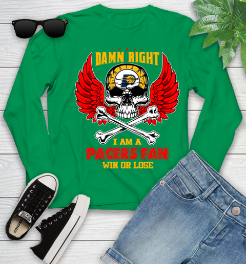 NBA Damn Right I Am A Indiana Pacers Win Or Lose Skull Basketball Sports Youth Long Sleeve 7