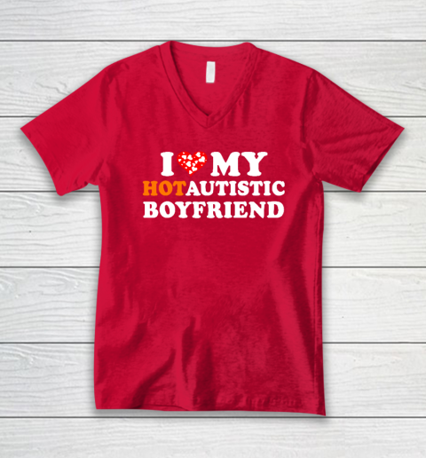 Valentine's Day I Love My Hot Autistic Boyfriend V-Neck T-Shirt 5