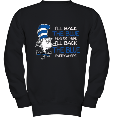 Dr. Seuss Blue Line Warrior I'll Back The Blue Here Or There Youth Sweatshirt