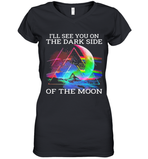 Pink Floyd Band I'Ll See You On The Dark Side Of The Moon Women's V-Neck T-Shirt