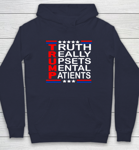 Trump Really Upsets Mental Patients Hoodie 2