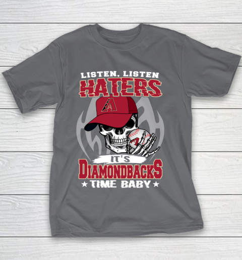 Listen Haters It is DIAMONDBACKS Time Baby MLB Youth T-Shirt 5