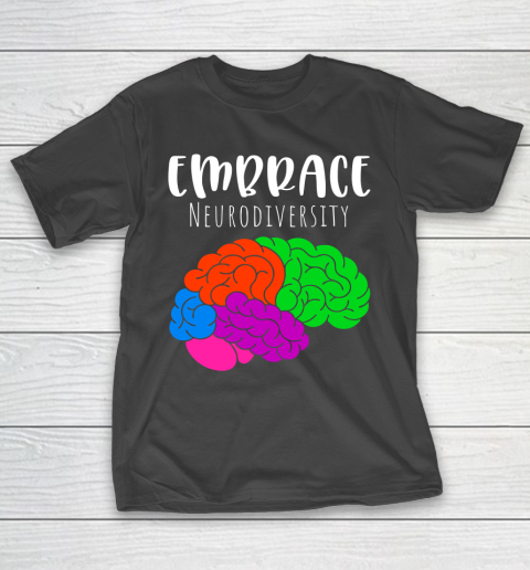 Embrace Neurodiversity Brain Autism Awareness T-Shirt