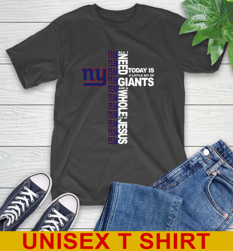 NFL All I Need Today Is A Little Bit Of New York Giants Cross Shirt T-Shirt