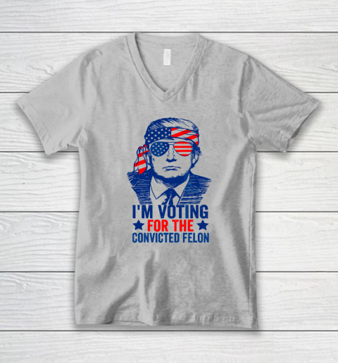 Funny Voting 2024 I'm Voting For The Convicted Felon V-Neck T-Shirt 2