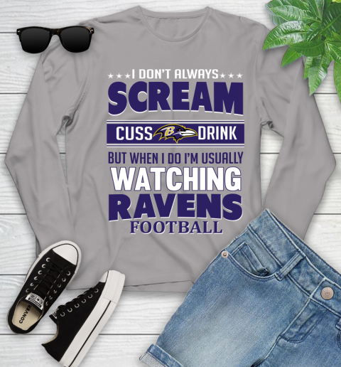 Baltimore Ravens NFL Football I Scream Cuss Drink When I'm Watching My Team Youth Long Sleeve 5