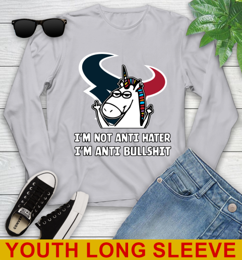 Houston Texans NFL Football Unicorn I'm Not Anti Hater I'm Anti Bullshit Youth Long Sleeve 6