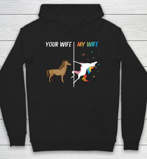 Your Wife My Wife Unicorn Funny LGBT Gay Pride Hoodie