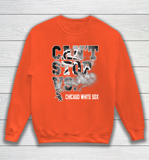 MLB Chicago White Sox Baseball Can't Stop Vs Chicago White Sox Sweatshirt 3