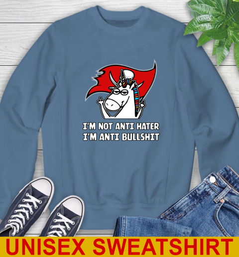 Tampa Bay Buccaneers NFL Football Unicorn I'm Not Anti Hater I'm Anti Bullshit Sweatshirt 8