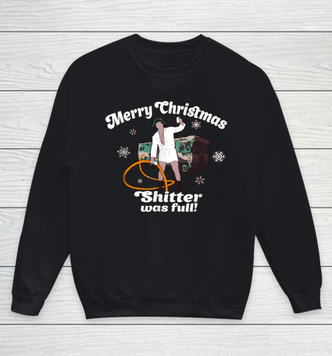 Merry Christmas Shitter Was Full Vacation Funny Youth Sweatshirt