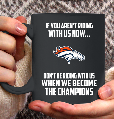 NFL Denver Broncos Football We Become The Champions Ceramic Mug 11oz 2