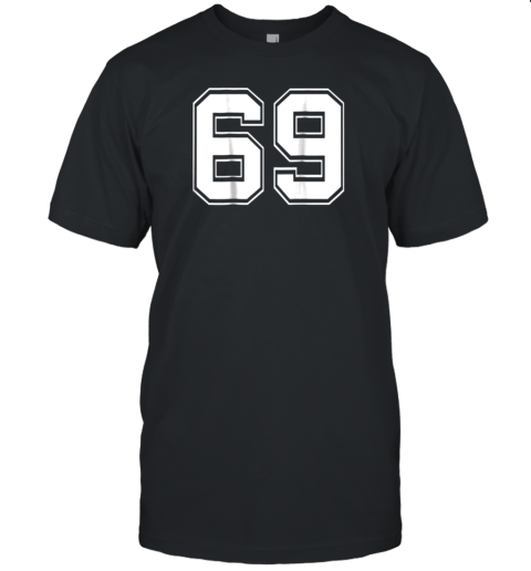 Number 69 Football Baseball Soccer Jersey Uniform Unisex Jersey Tee
