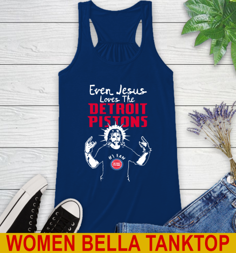 Detroit Pistons NBA Basketball Even Jesus Loves The Pistons Shirt Racerback Tank 7