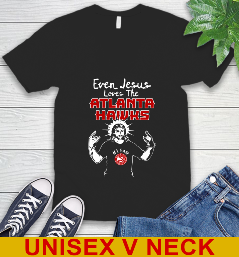 Atlanta Hawks NBA Basketball Even Jesus Loves The Hawks Shirt V-Neck T-Shirt