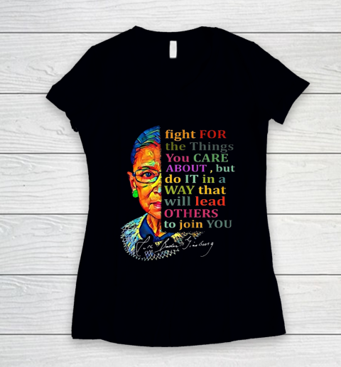 Awesome Ruth Bader Ginsburg Fight For The Things You Care Women's V-Neck T-Shirt
