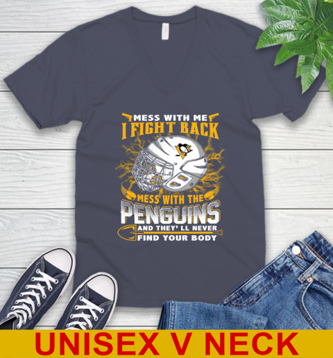 Pittsburgh Penguins Mess With Me I Fight Back Mess With My Team And They'll Never Find Your Body Shirt V-Neck T-Shirt 7
