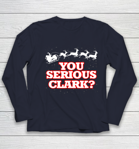 Christmas Vacation You Serious Clark Youth Long Sleeve 2
