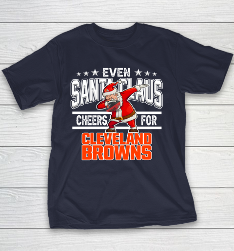 Cleveland Browns Even Santa Claus Cheers For Christmas NFL Youth T-Shirt 2