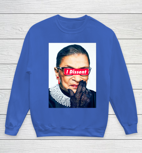 Notorious RBG  I Dissent Youth Sweatshirt 6