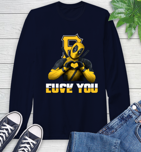 MLB Pittsburgh Pirates Deadpool Love You Fuck You Baseball Sports Long Sleeve T-Shirt 3