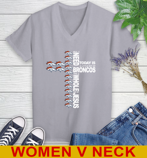 NFL All I Need Today Is A Little Bit Of Denver Broncos Cross Shirt Women's V-Neck T-Shirt 4