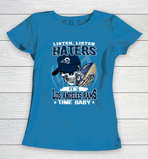 Listen Haters It is RAMS Time Baby NFL Women's T-Shirt 6