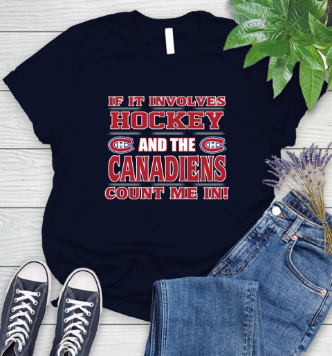 NHL If It Involves Hockey And The Montreal Canadiens Count Me In Sports Women's T-Shirt 3