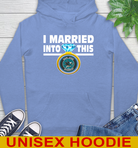 San Jose Sharks NHL Hockey I Married Into This My Team Sports Hoodie 12 San Jose Sharks NHL Hockey I Married Into This My Team Sports Hoodie - Image 12